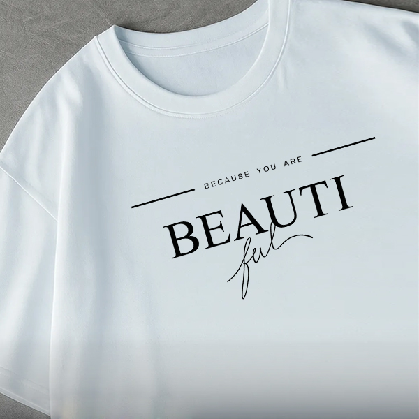 BECAUSE YOU ARE BEAUTIFUL